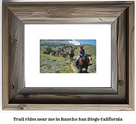 trail rides near me in Rancho San Diego, California